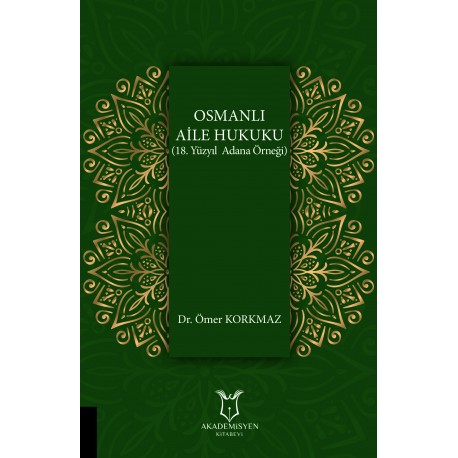 Osmanlı Aile Hukuku (18. Yüzyıl Adana Örneği)