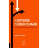Kariyerde Değişim Zamanı Sınırsız Mı Yoksa Çok Yönlü müsünüz
