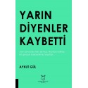 Yarın Diyenler Kaybetti