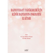 Radyoterapi Teknikerleri için Klinik Radyasyon Onkolojisi El Kitabı