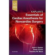 Essentials of Cardiac Anesthesia for Noncardiac Surgery: A Companion to Kaplan's Cardiac Anesthesia 1st Edition