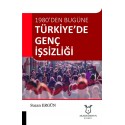 Türkiye’de Genç İşsizliği - 1980’den Bugüne