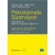 PSİKODRAMADA SÜPERVİZYON / SUPERVISION IN PSY CHODRAMA