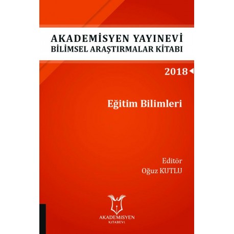 Eğitim Bilimleri - Akademisyen Yayınevi Bilimsel Araştırmalar Kitabı