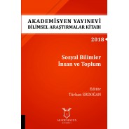 Sosyal Bilimler İnsan ve Toplum - Akademisyen Yayınevi Bilimsel Araştırmalar Kitabı