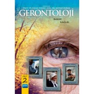 GERONTOLOJİ - Bakım ve Sağlık - Cilt 2
