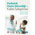 PEDİATRİK HASTA GÜVENLİĞİ VE KALİTE İYİLEŞTİRME - Pediatric Patient Safety and Quality Improvement