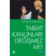 Tabiat Kanunları Değişmez mi?