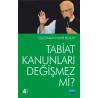 Tabiat Kanunları Değişmez mi?