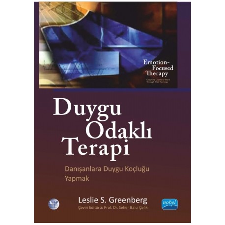 DUYGU ODAKLI TERAPİ - Danışanlara Duygu Koçluğu Yapmak - EMOTION-FOCUSED THERAPY 