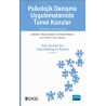 PSİKOLOJİK DANIŞMA UYGULAMALARINDA TEMEL KONULAR / Key Issues for Counselling in Action