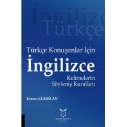 Türkçe Konuşanlar İçin İngilizce Kelimelerin Söyleniş Kuralları