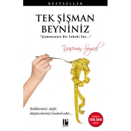 Tek Şişman Beyniniz