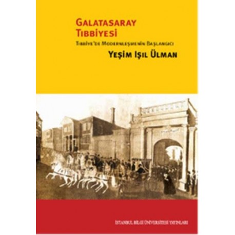 Galatasaray Tıbbiyesi-Tıbbiye'de Modernleşmenin Başlangıcı
