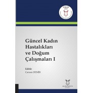 Güncel Kadın Hastalıkları ve Doğum Çalışmaları I