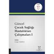 Güncel Çocuk Sağlığı Hastalıkları Çalışmaları I