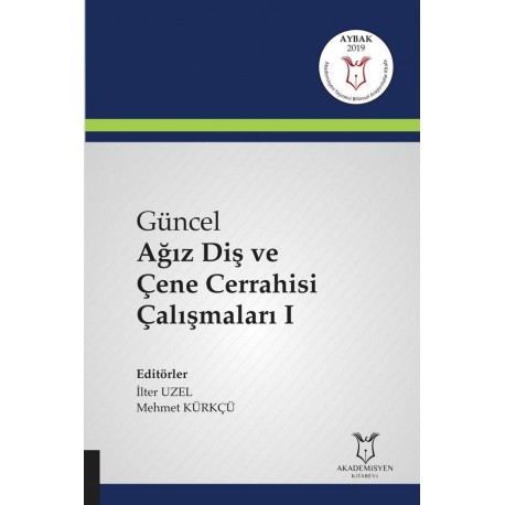 Güncel Ağız Diş ve Çene Cerrahisi Çalışmaları I