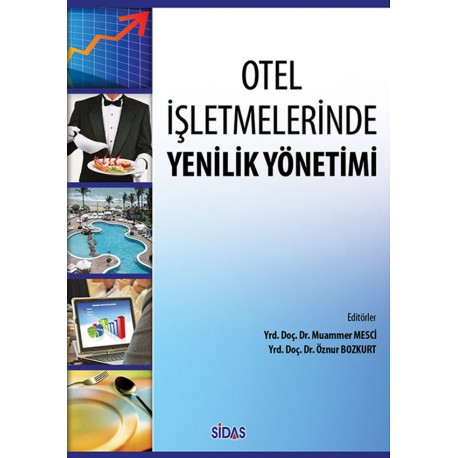 OTEL İŞLETMELERİNDE YENİLİK YÖNETİMİ