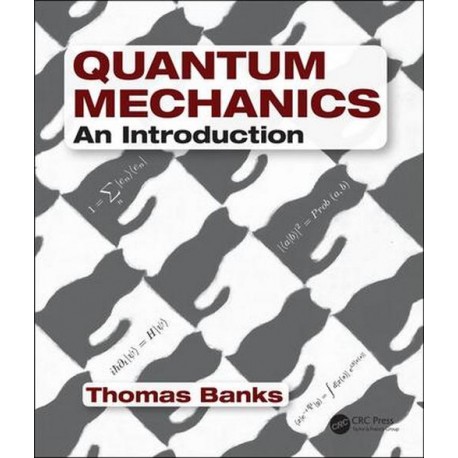 Quantum Mechanics - An Introduction