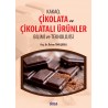 Kakao Çikolata ve Çikolatalı Ürünler Bilimi ve Teknolojisi