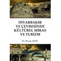 Diyarbakır ve Çevresinde Kültürel Miras ve Turizm