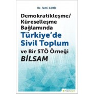Demokratikleşme-Küreselleşme Bağlamında Türkiye’de Sivil Toplum ve Bir STÖ örneği BİLSAM