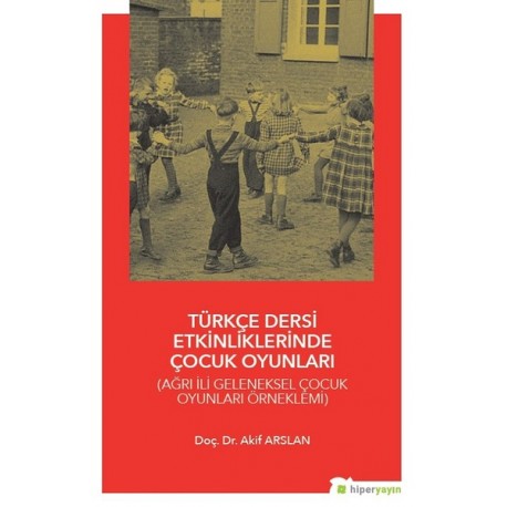 Türkçe Dersi Etkinliklerinde Çocuk Oyunları