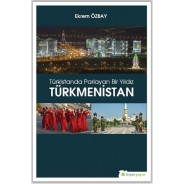Türkmenistan-Türkistanda Parlayan Bir Yıldız