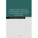 2008 Finansal Krizi ve Bu Dönemde Bankacılık Sektörünün Kar Etme Nedenleri