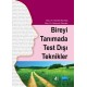 Bireyi Tanımada Test Dışı Teknikler