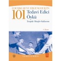 Çocuklar ve Ergenler İçin 101 TEDAVİ EDİCİ ÖYKÜ - Terapide Metafor Kullanımı