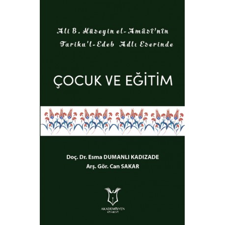 Ali B. Hüseyin El-Amâsî’nin Tarîku’l-Edeb Adlı Eserinde Çocuk ve Eğitim