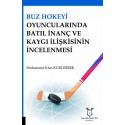 Buz Hokeyi Oyuncularında Batıl İnanç ve Kaygı İlişkisinin İncelenmesi