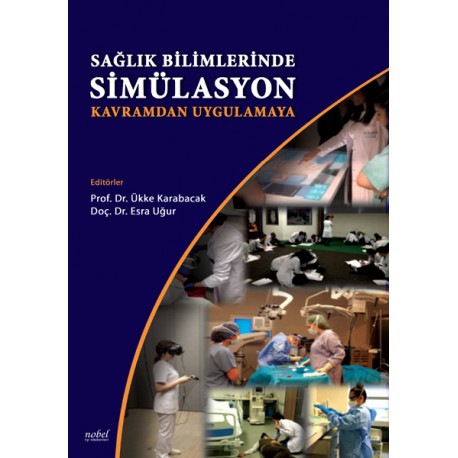 Sağlık Bilimlerinde Simülasyon: Kavramdan Uygulamaya