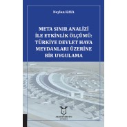 Meta Sınır Analizi ile Etkinlik Ölçümü: Türkiye Devlet Hava Meydanları Üzerine Bir Uygulama