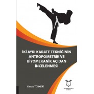 İki Ayrı Karate Tekniğinin Antropometrik Ve Biyomekanik Açıdan İncelenmesi