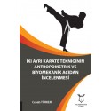 İki Ayrı Karate Tekniğinin Antropometrik Ve Biyomekanik Açıdan İncelenmesi
