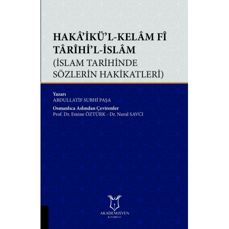 Hakâ’ikü’l-Kelâm Fî Târîhi’l-İslâm (İslam Tarihinde Sözlerin Hakikatleri)