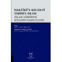 Hakâ’ikü’l-Kelâm Fî Târîhi’l-İslâm (İslam Tarihinde Sözlerin Hakikatleri)