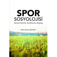 Spor Sosyolojisi (Temsil-Kimlik-Taraftarlık-Altyapı)