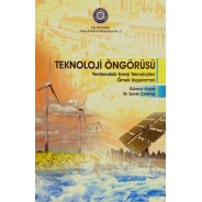 Teknoloji Öngörüsü - Yenilenebilir Enerji Teknolojileri Örnek Uygulamalı