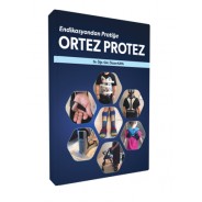 ORTEZ PROTEZ Endikasyondan Pratiğe