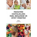 Pediatrik Hastalıklara Özel Beslenme ve Diyet Yönetimi