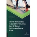 Sportif Karakterin ve Zekâ Boyutlarının Sportif Başarı Motivasyonlarına Etkisi