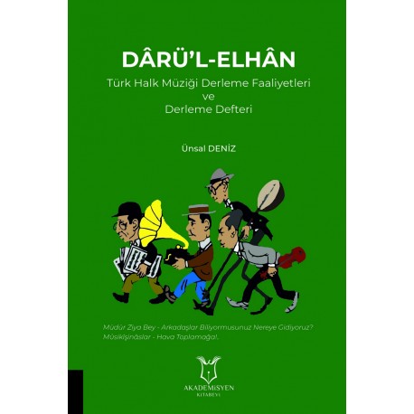 DÂRÜ’L-ELHÂN Türk Halk Müziği Derleme Faaliyetleri ve Derleme Defteri