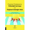 Örgütsel Özdeşleşme: Psikolojik Sermaye ve Örğütsel Desteğin Rolü