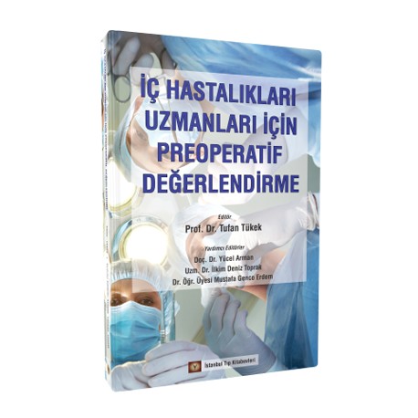 İç Hastalıklar Uzmanları İçin Preoperatif Değerlendirme İç Hastalıklar Uzmanları İçin Preoperatif Değerlendirme