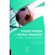 Sosyal Medya ve Marka Yönetimi Twitter Vurdu Gol Oldu