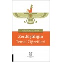 Zerdüştiliğin Temel Öğretileri
