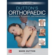 Dutton's Orthopaedic: Examination, Evaluation and Intervention, Fifth Edition 5th Edition